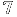 7
