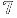 7
